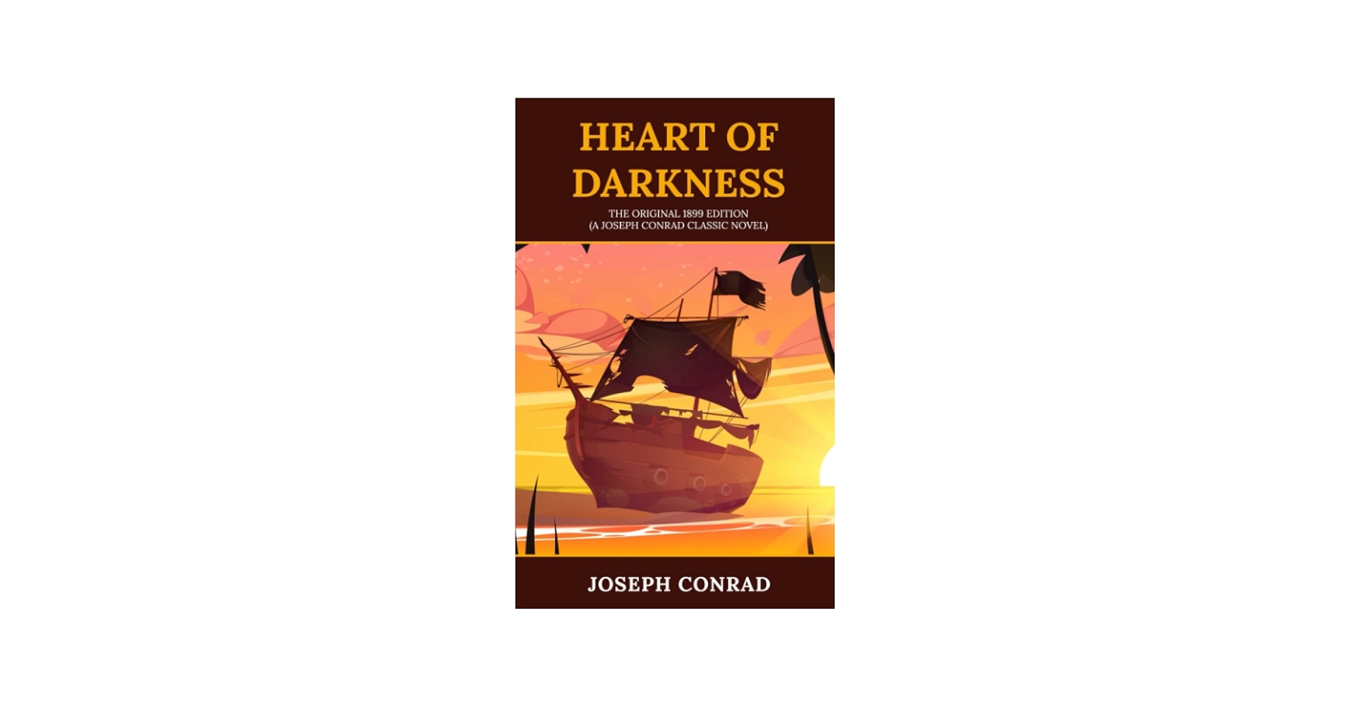 Amazon Heart Of Darkness The Original 1899 Edition A Joseph Conrad Classics 9798373312769 Conrad Joseph Books