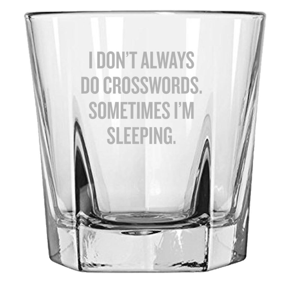 Crossword Solver Gift I Don t Always Do Crosswords Crossword Puzzle Fans Cruciverbalist Gift Rocks Glass Whiskey Tumbler Etsy