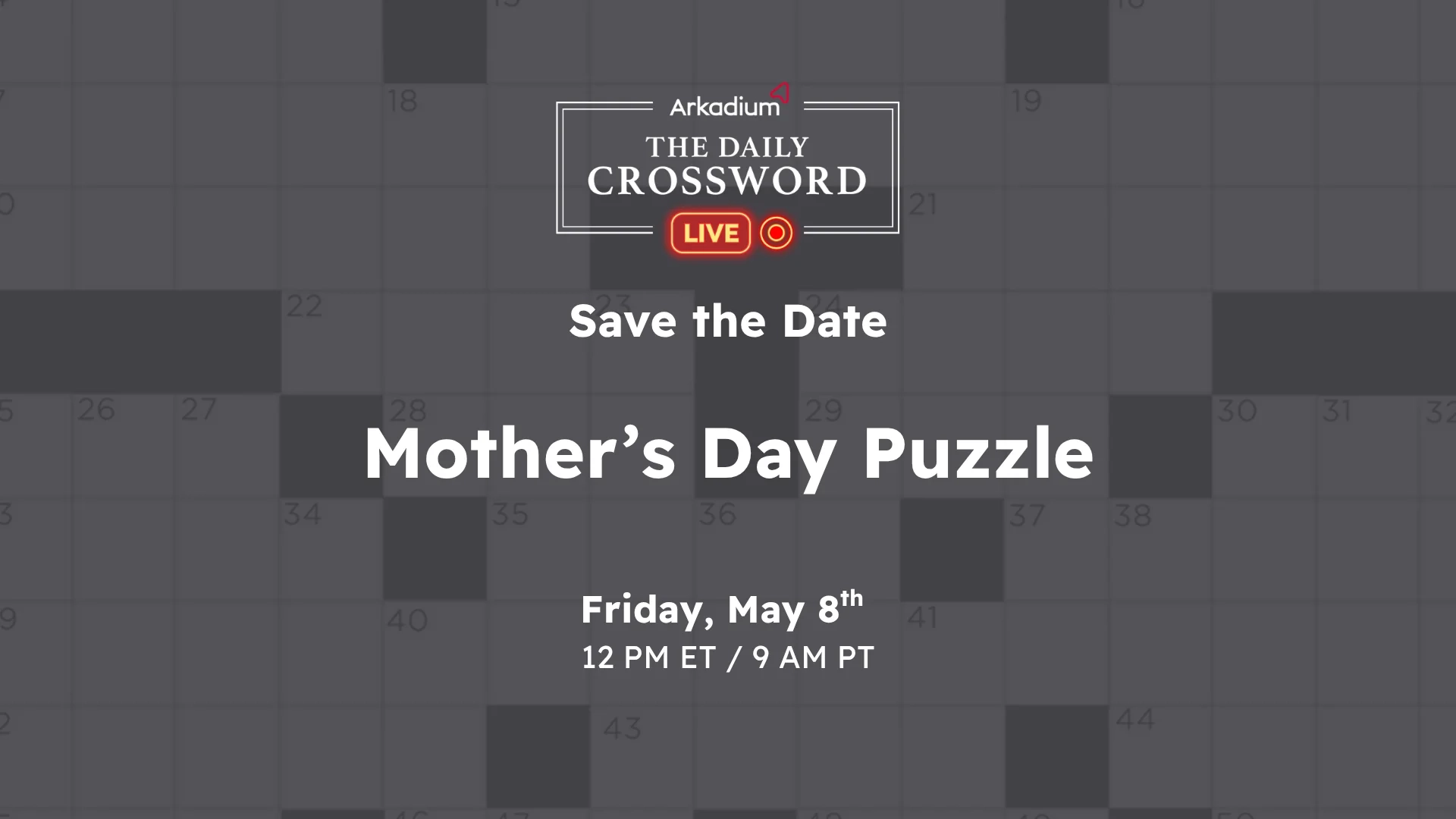 Daily Crossword Live Mother s Day Puzzle Friday May 8 At 12 PM ET R Arkadium