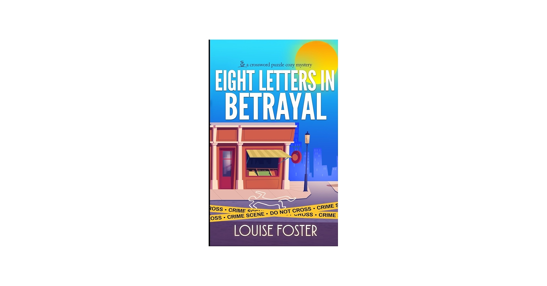 Eight Letters In Betrayal A Tracy Belden Murder Mystery Crossword Puzzle Cozy Mystery Foster Louise 9781955458207 Amazon Books