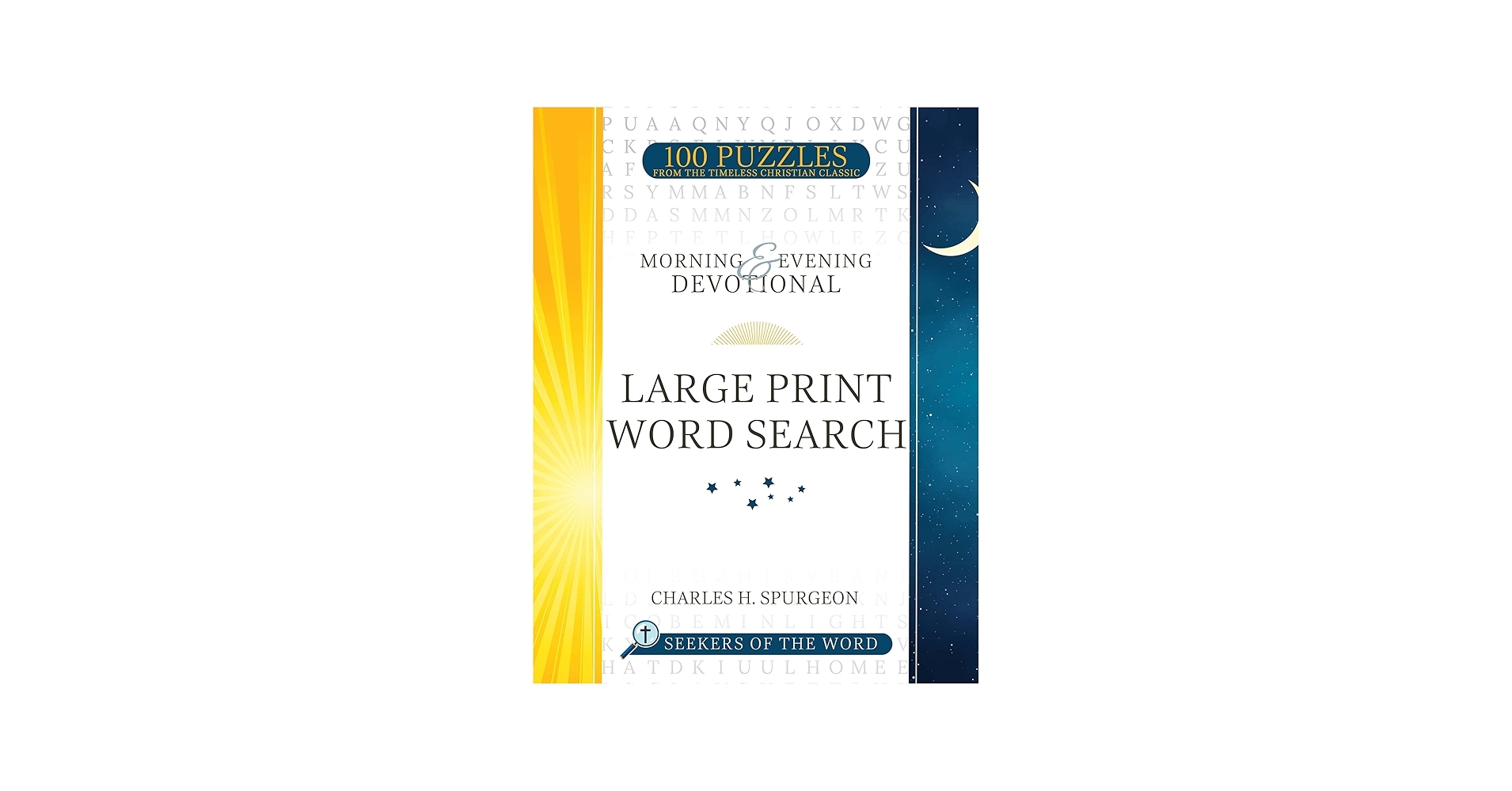 Morning And Evening Devotional Large Print Word Search 100 Puzzles From The Timeless Christian Classic Volume 1 Seekers Of The Word Spurgeon Charles H 9781641239127 Amazon Books