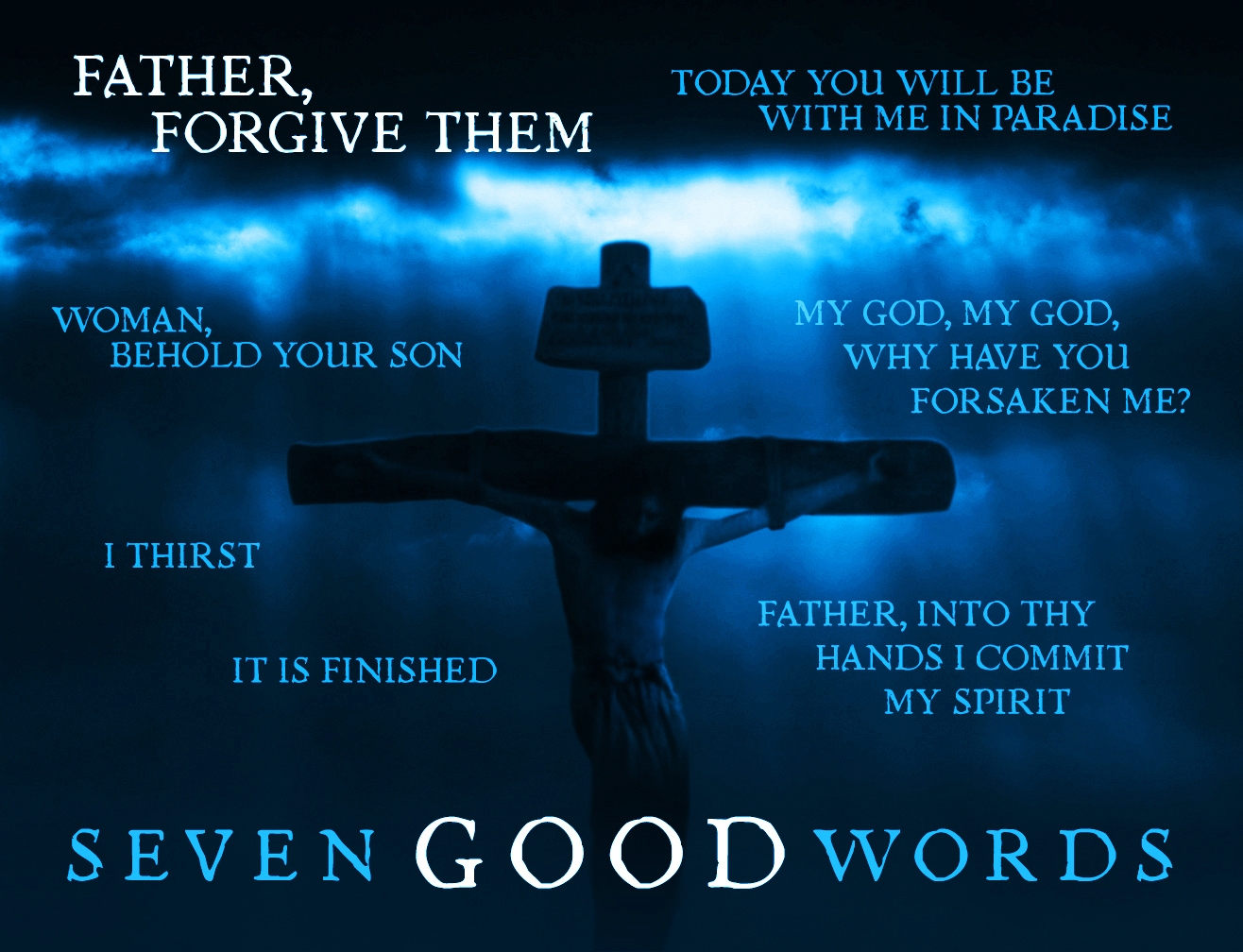 Seven Good Words The Work Jesus Did On The Cross Via Emmaus