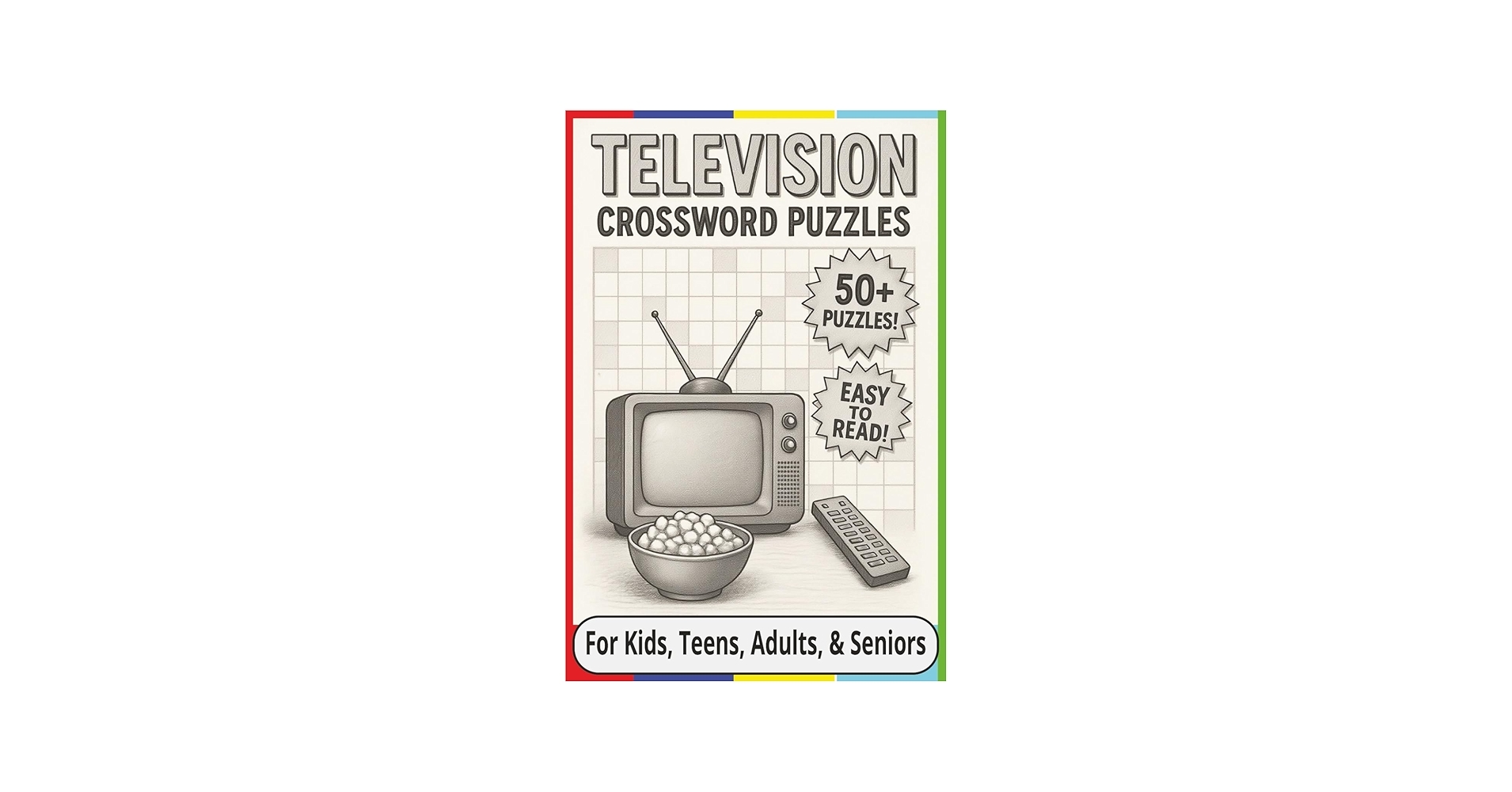 Television Crossword Puzzles For Kids Teens Adults Seniors Crossword Puzzles That Have A Television Show Theme For Kids Teens Adults And For Travel Relaxing Waiting Rooms Etc Hobbs Puzzle Books EGH 9798298480918 