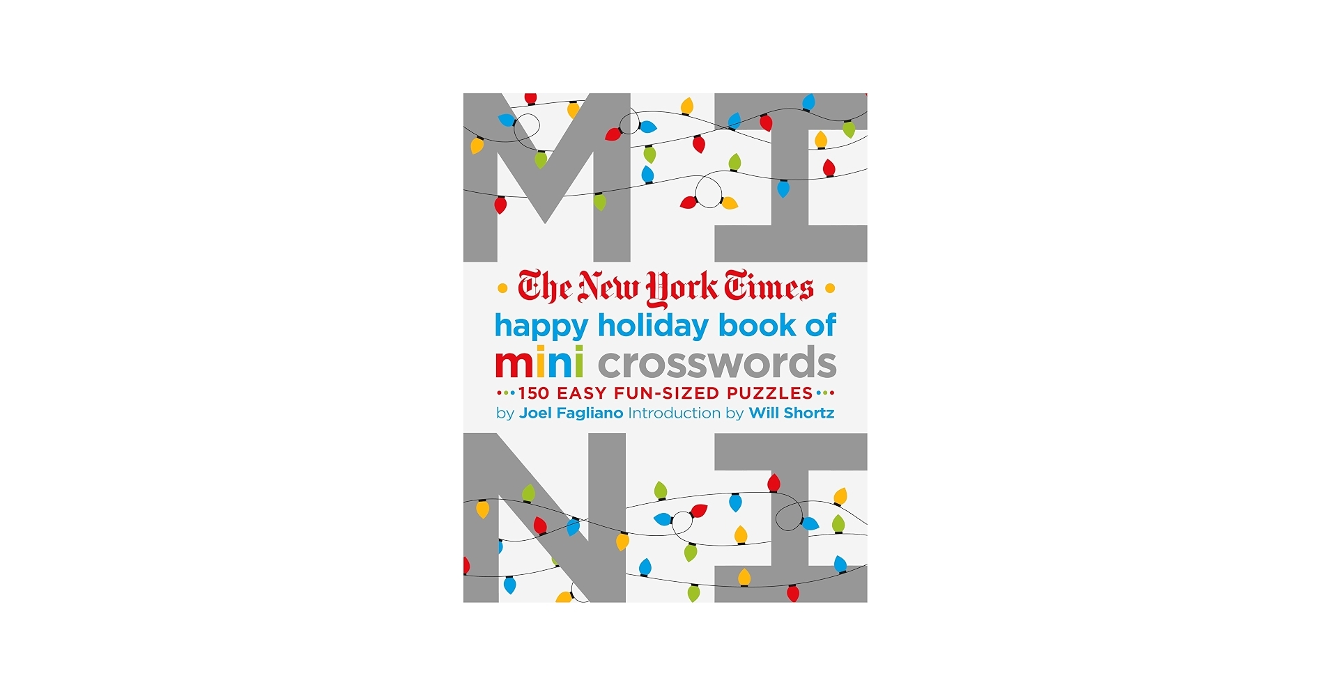 The New York Times Happy Holiday Book Of Mini Crosswords Fagliano Joel 9781250221872 Amazon Books