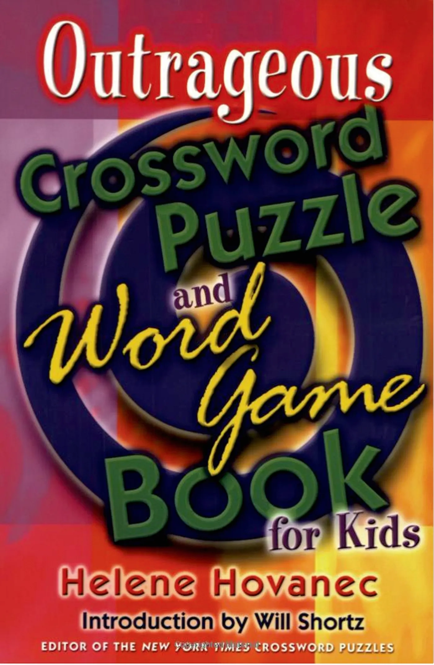 The Outrageous Crossword Puzzle And Word Game Book For Kids